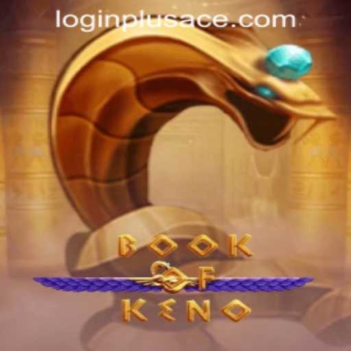 Exploring the Engaging World of BookOfKeno and Plus Ace Casino Login
