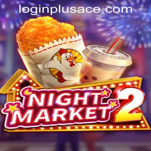 Exploring the Intricacies of NightMarket2 and the Dynamics of Plus Ace Casino Login