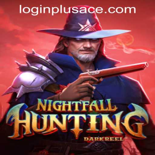 Exploring the Thrills of NightfallHunting and Plus Ace Casino Login